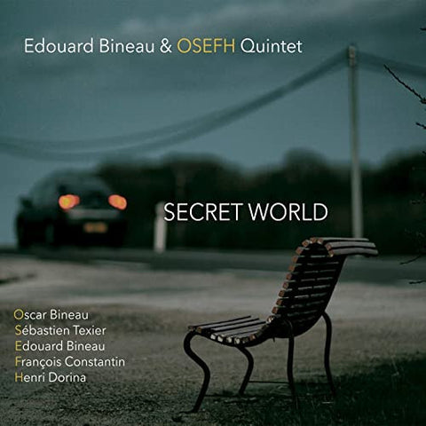 Edouard Bineau & OSEFH Quintet - Secret World