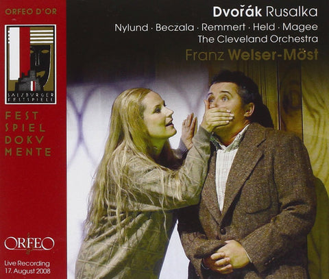 Dvořák - Nylund • Beczala • Remmert • Held • Magee • The Cleveland Orchestra • Franz Welser-Möst - Rusalka