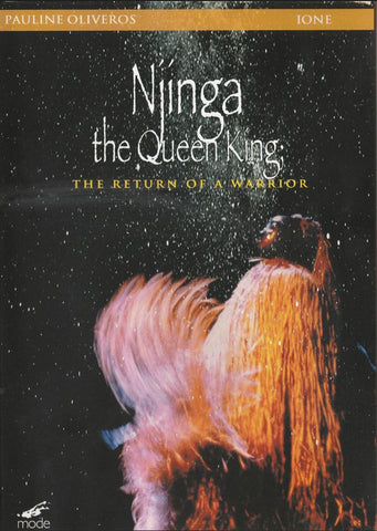Pauline Oliveros, Ione -  Njinga: The Queen King  (The Return Of A Warrior)
