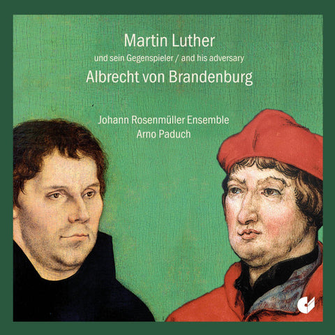 Johann Rosenmüller Ensemble, Arno Paduch - Martin Luther Und Sein Gegenspieler Albrecht von Brandenburg