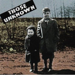 Those Unknown - Those Unknown
