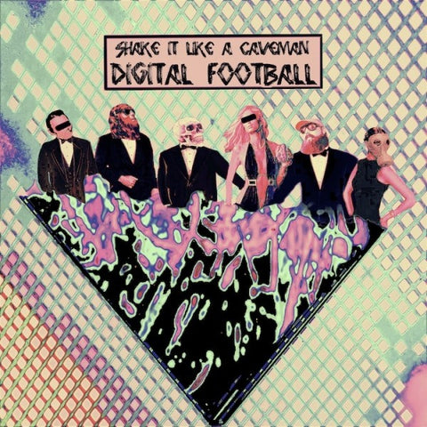 Shake It Like A Caveman - Digital Football