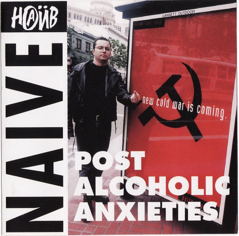 Naive - Post Alcoholic Anxieties