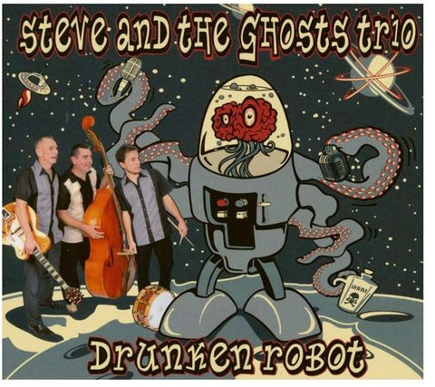 Steve And The Ghosts Trio - Drunken Robot