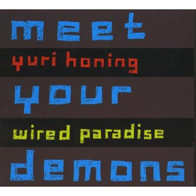 Yuri Honing Wired Paradise - Meet Your Demons