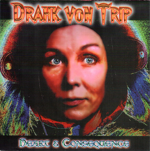 Drahk Von Trip - Heart & Consequence