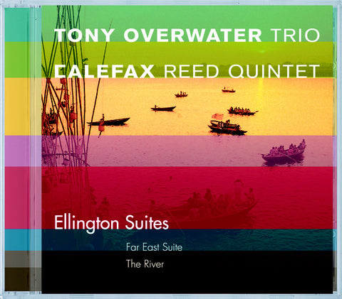 Tony Overwater Trio & Calefax Reed Quintet - Ellington Suites