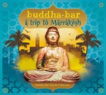 Various - Buddha-Bar - A Trip To Marrakesh