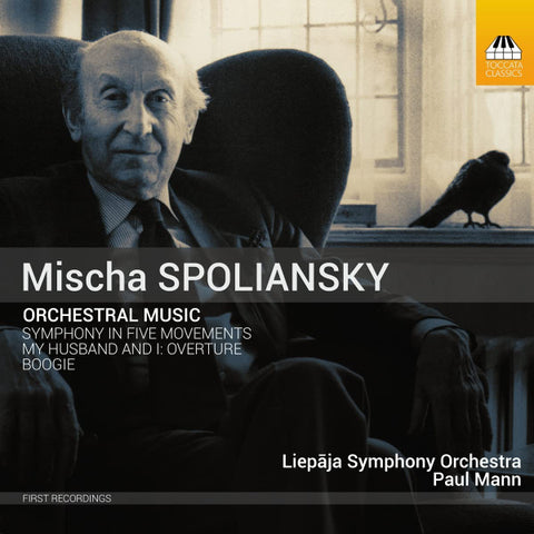 Mischa Spoliansky - Liepāja Symphony Orchestra, Paul Mann - Orchestral Music