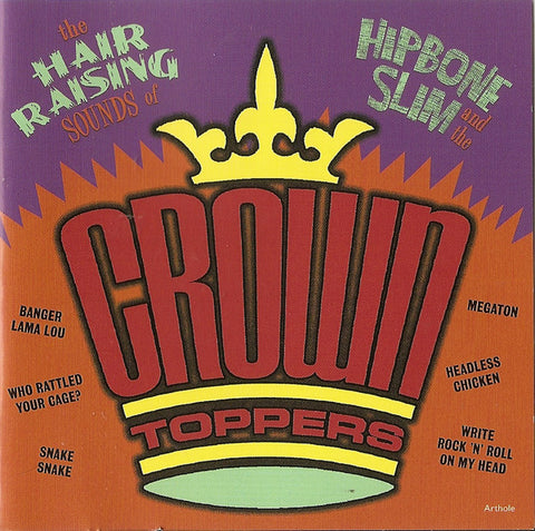Hipbone Slim And The Crown Toppers - The Hair Raising Sounds Of...