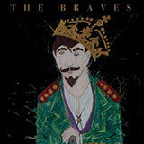 The Braves - Carry On The Con