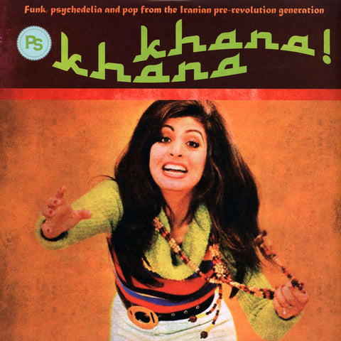 Various, - Khana Khana (Funk, Psychedelia And Pop From The Iranian Pre-Revolution Generation)