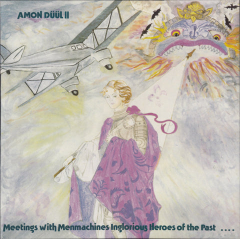 Amon Düül II - Meetings With Menmachines Inglorious Heroes Of The Past...