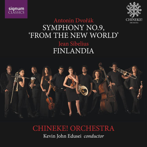 Antonín Dvořák, Jean Sibelius, Chineke! Orchestra, Kevin John Edusei - Symphony No. 9 'From The New World' / Finlandia