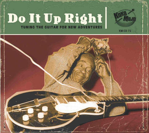 Various - Do It Up Right (Tuning The Guitar For New Adventures)