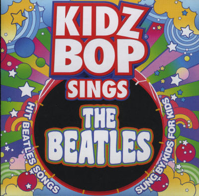Kidz Bop Kids - Kidz Bop Kids Sings The Beatles