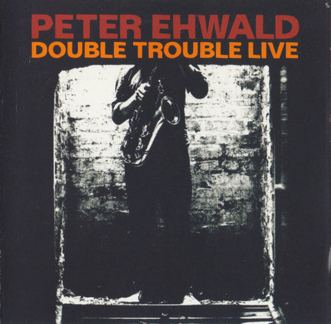 Peter Ehwald - Double Trouble Live