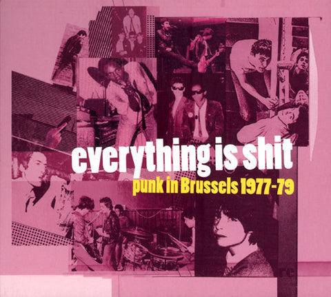 Various - Everything Is Shit. Punk In Brussels 1977-79
