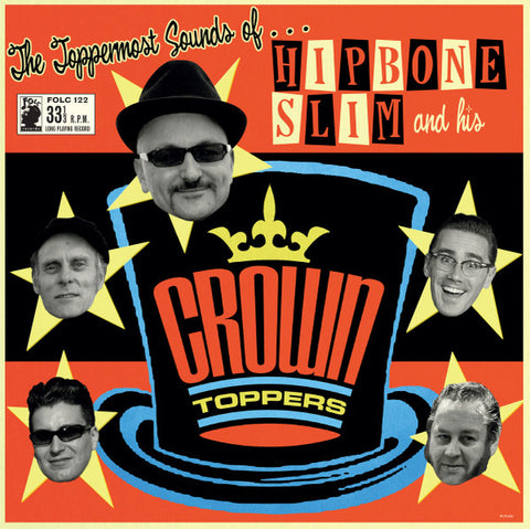 Hipbone Slim And The Crown Toppers - The Toppermost Sounds Of...
