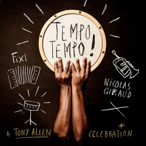 Fixi / Nicolas Giraud - Tempo Tempo! - A Tony Allen Celebration