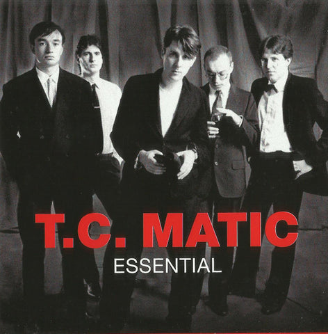 T.C. Matic - Essential