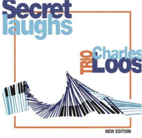 Charles Loos Trio - Secret Laughs (New Edition)