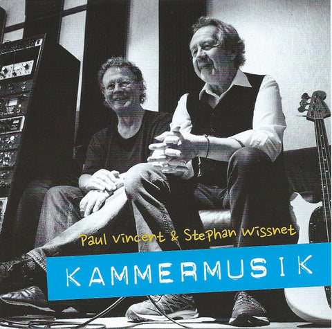 Paul Vincent & Stephan Wissnet - Kammermusik