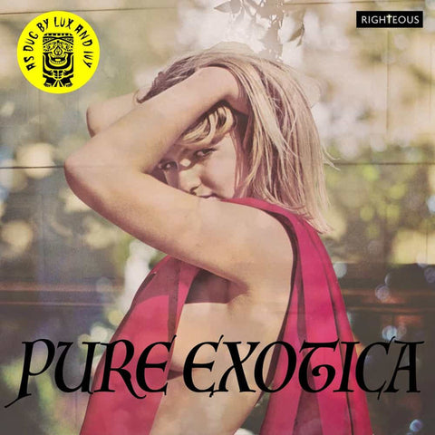 Various - Pure Exotica: As Dug By Lux &Ivy