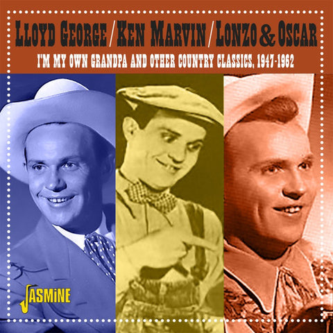 Lonzo & Oscar - I'm My Own Grandpa And Other Country Classics, 1947-1962
