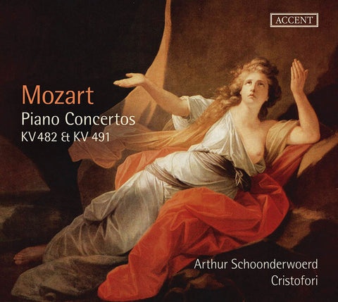 Mozart, Arthur Schoonderwoerd, Cristofori - Piano Concertos KV 482 & KV 491