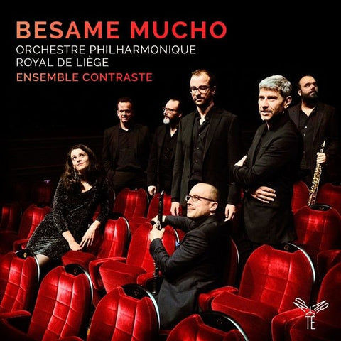 Ensemble Contraste, Orchestre Philharmonique Royal de Liège, Johan Farjot - Besame Mucho