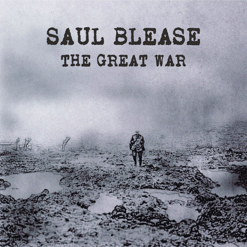 Saul Blease - The Great War