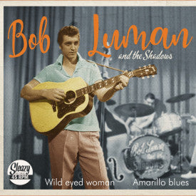 Bob Luman And The Shadows - Wild Eyed Woman
