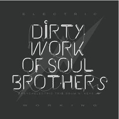 Dirty Work Of Soul Brothers