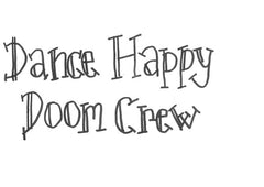 Dance Happy Doom Crew
