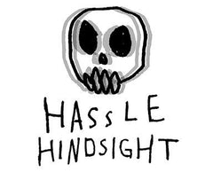HASSLE HINDSIGHT
