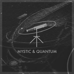 Mystic & Quantum