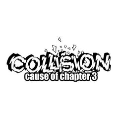 Collision: Cause Of Chapter 3