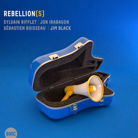 Sylvain Rifflet | Jon Irabagon | Sébastien Boisseau | Jim Black - Rebellion(s)
