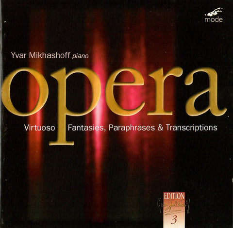 Yvar Mikhashoff - Virtuoso Opera Fantasies, Paraphrases & Transcriptions
