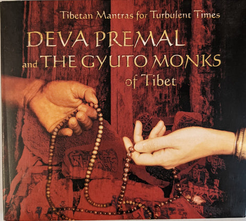 Deva Premal And The Gyuto Monks Of Tibet - Tibetan Mantras For Turbulent Times
