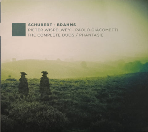 Schubert, Brahms / Pieter Wispelwey - Paolo Giacometti - The Complete Duos / Phantasie