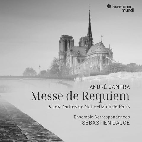 André Campra, Les Maîtres Notre-Dame de Paris, Ensemble Correspondances, Sébastien Daucé - Messe De Requiem