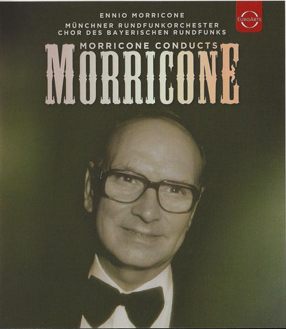 Ennio Morricone, Münchner Rundfunkorchester, Chor Des Bayerischen Rundfunks - Morricone Conducts Morricone