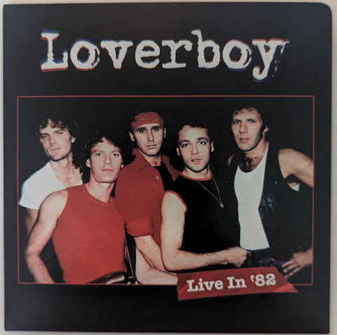 Loverboy - Live In '82