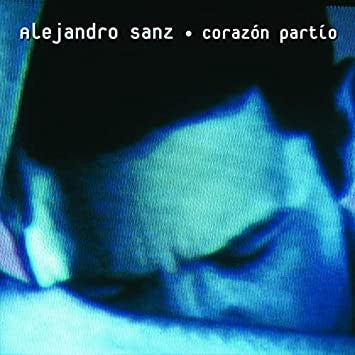 Alejandro Sanz - Corazón Partío / Más