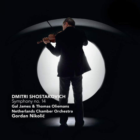 Dmitri Shostakovich, Gal James, Netherlands Chamber Orchestra, Gordan Nikolitch - Symphony No. 14