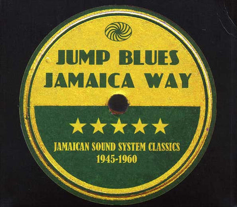 Various - Jump Blues Jamaica Way (Jamaican Sound System Classics 1945-1960)