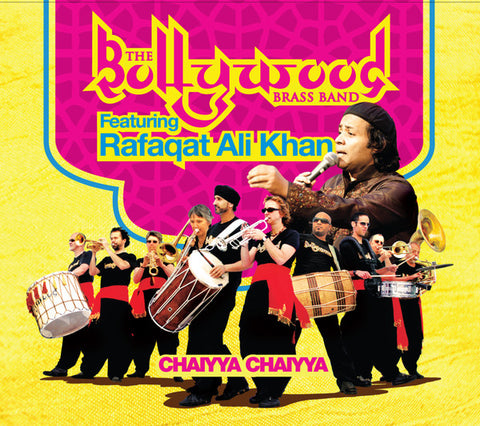 Bollywood Brass Band, featuring Rafaqat Ali Khan - Chaiyya Chaiyya