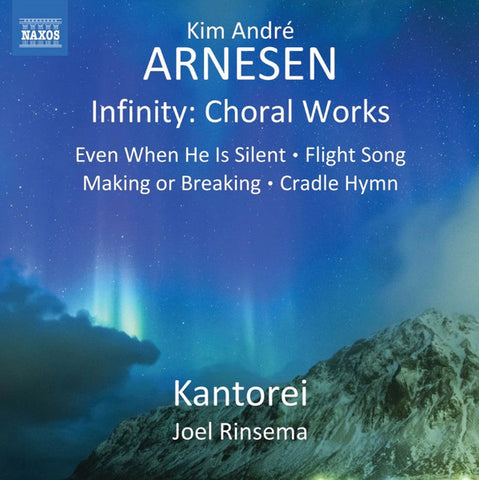 Kim André Arnesen, Kantorei, Joel Rinsema - Choral Works